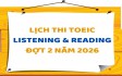 LỊCH THI TOEIC NGHE ĐỌC ĐỢT 2 NĂM 2026